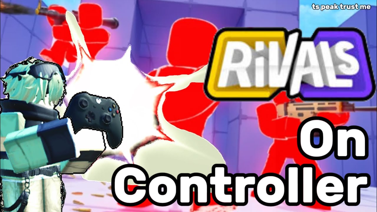 Controler Rivals Roblox RIVALS, but I play on a CONTROLLER… - YouTube