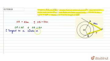 Tangents PA and PB are drawn from an external point P to two concentric circles with centre O an...