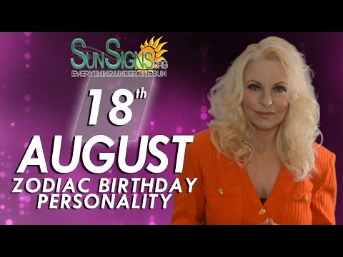 august-18th-zodiac-horoscope-birthday-personality---leo---part-2