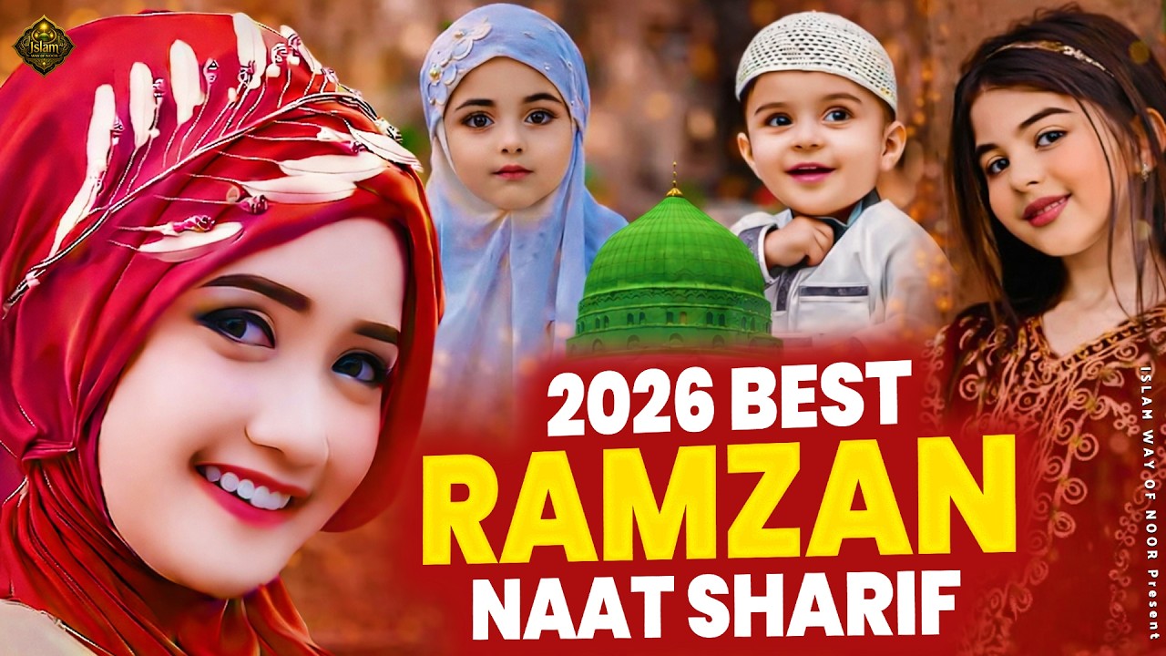 2026 Best Ramzan Naat Sharif - Very Heart Touching Naat - Ramzan Naat Sharif - Best Naat Sharif 2026