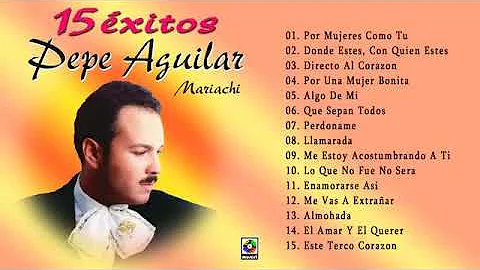 Pepe Aguilar - 15 Exitos Album Completo