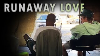 Runaway Love, but it will change your life