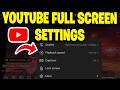 YouTube Full Screen Settings