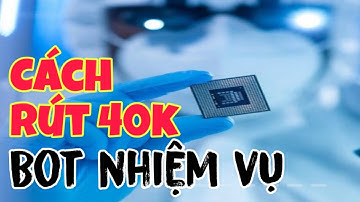 Rút Luôn 40k Bot Làm Nhiệm Vụ Mới Chip AI | Đức Thành MMO 