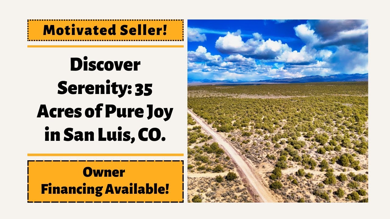 Discover Serenity: 35 Acres of Pure Joy in San Luis, CO.