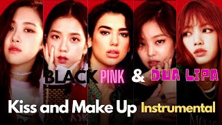 BLACKPINK (블랙핑크) & Dua Lipa Kiss and Make Up (Official Instrumental)