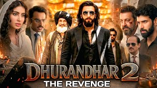 Download Lagu Dhurandhar The Revenge Full Movie | Ranveer Singh | Sara | Arjun Rampal  | Sanjay | Facts \u0026 Details MP3