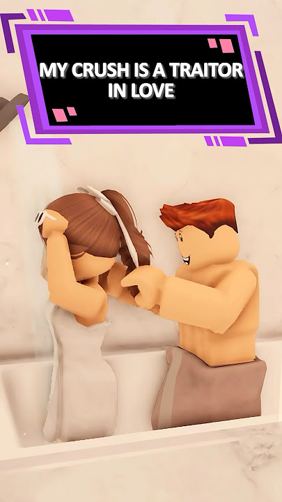 MY CRUSH IS A TRAITOR IN LOVE#roblox #shorts #berry