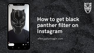 How to get black panther filter on Instagram