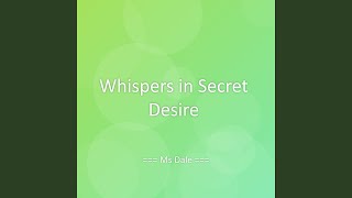 Whispers in Secret Desire