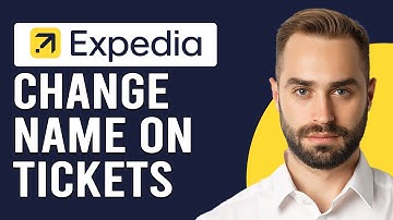 How To Change Name On Expedia Tickets (How Can I Change Name On Expedia Tickets)