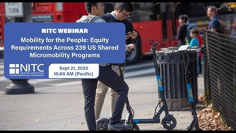 NITC Webinar: Mobility for the People: Equity Requirements Across 239 Shared Micromobility Programs