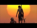 Star Wars: The Force Awakens-Rey &quot;Awakening in the Force&quot; theme