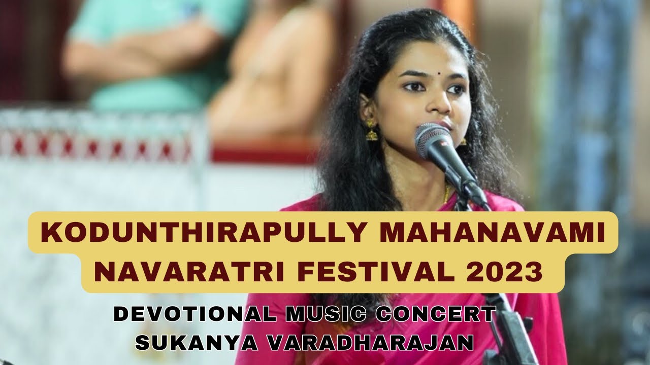 Kodunthirapully Mahanavami Navaratri Festival 2023  Sukanya Varadharajan  Devotional Music Concert