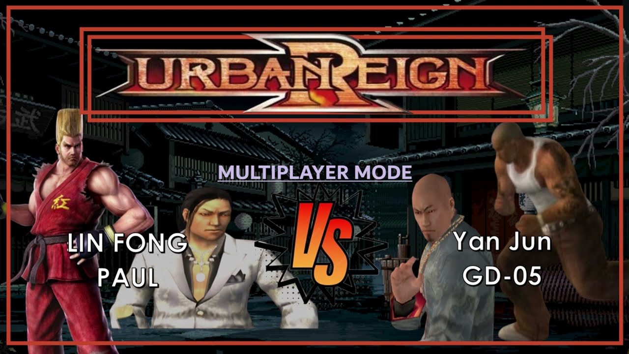 Lin Fong & Paul VS Yan Jun & GD-05 | Urban Reign | PCSX2 - Part-III