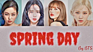 Blackpink spring day BTS song❤️❤️ (orginal by BTS)#blackpink