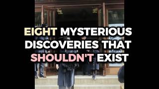 8 Things Found On Earth That Shouldn't Exist News