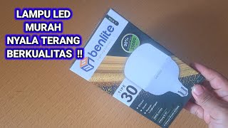 Gak Nyangka Lampu Led Benlite 30 Watt Bisa Seterang Ini