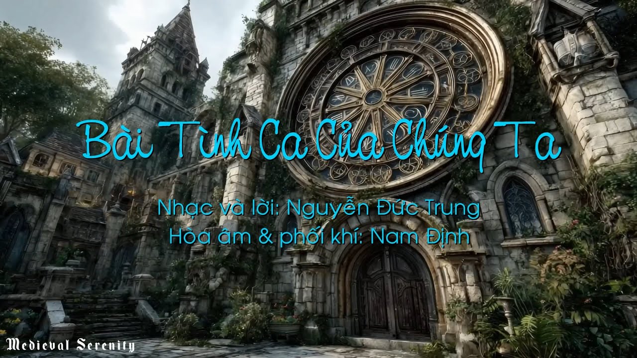 Bài Tình Ca Của Chúng Ta (Nhạc và lời: Nguyễn Đức Trung)