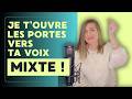 Voix MIXTE ! Les bases