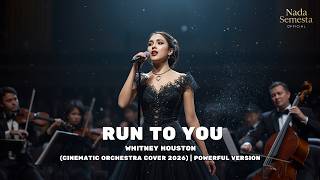Whitney Houston - Run To You (Cinematic Orchestra Cover 2026) | Powerful Version