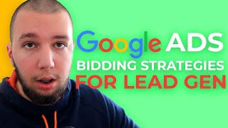 Best Google Ads Bidding Strategies For Lead Generation (in 2024)