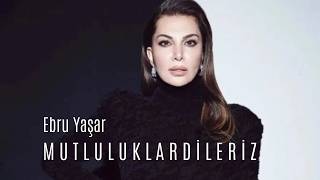Ebru Yaşar-Adam Gibi Gideriz (2011)