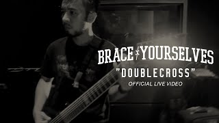 BRACE YOURSELVES - Doublecross ( Live Video 2022)