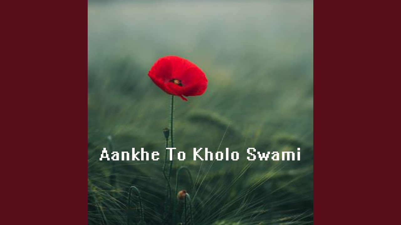 Aankhe To Kholo Swami (Lo-Fi)