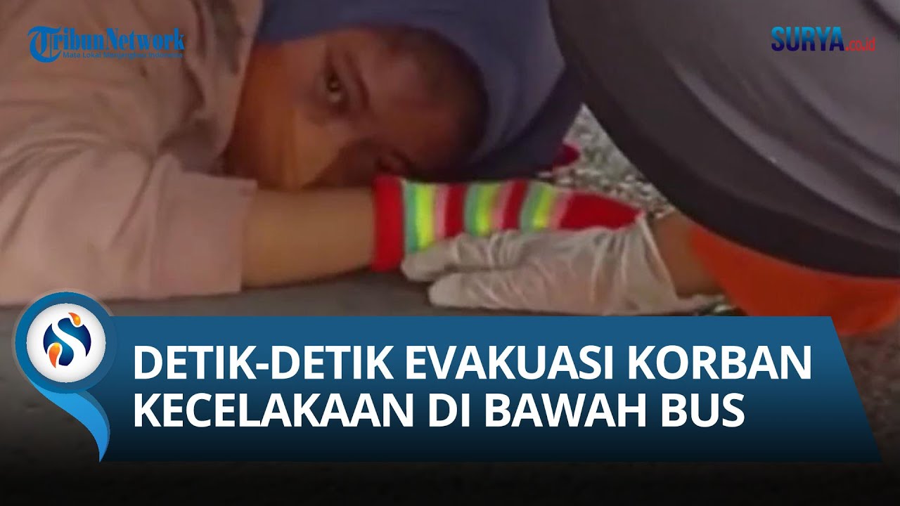 DETIK-DETIK EVAKUASI WANITA TERJEPIT DI BAWAH BUS