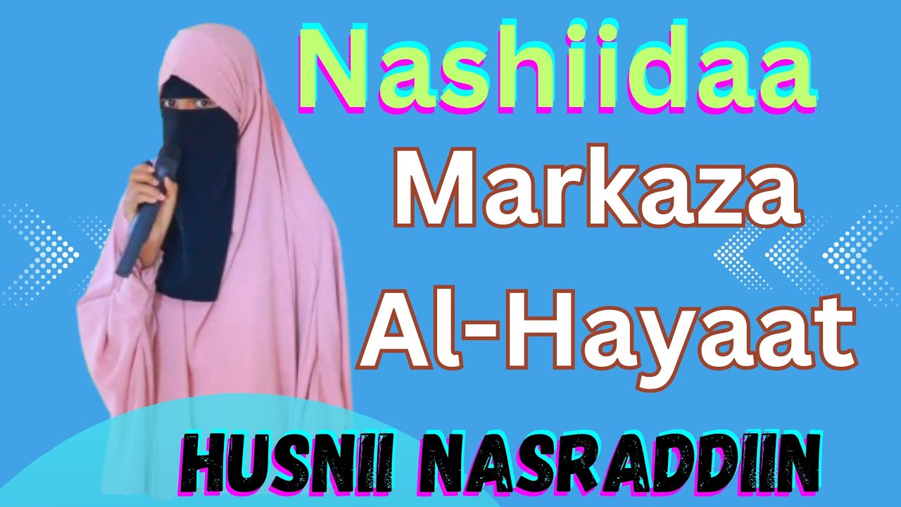 NASHIDAA MARKAZA AL HAYAAT