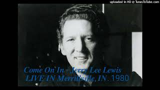 Come On In - Jerry Lee Lewis ( Sept 80&#39; )