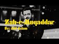 Zahe Muqaddar | Naat | Atif Aslam | Ramadan Special | Ai Vocals | trending |