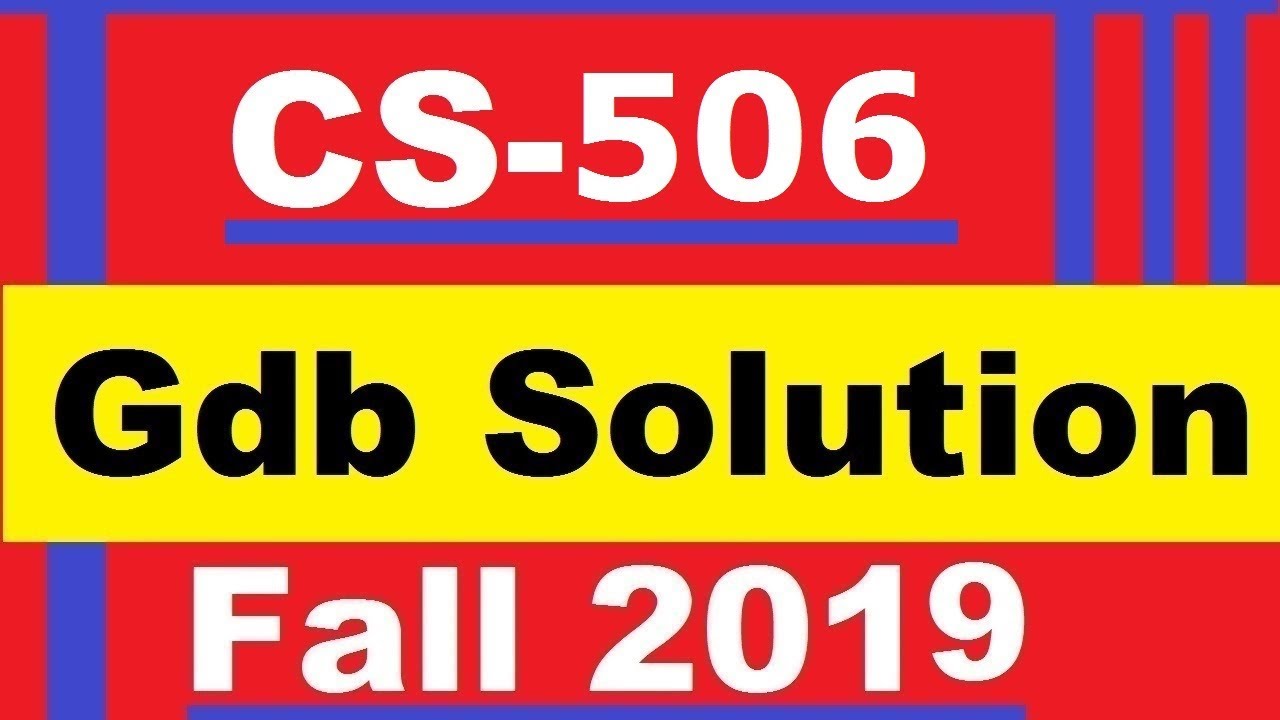 Cs506 GDB Solution Fall 2019
