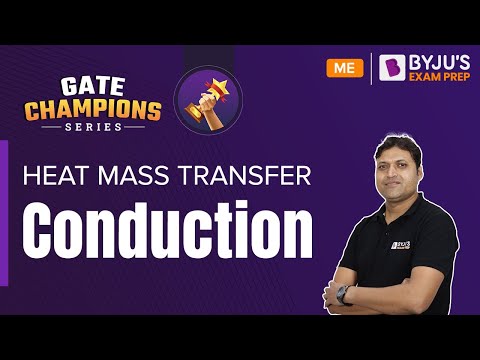 Conduction | Heat Mass Transfer | GATE 2023 Mechanical Engineering (ME) | BYJU'S GATE