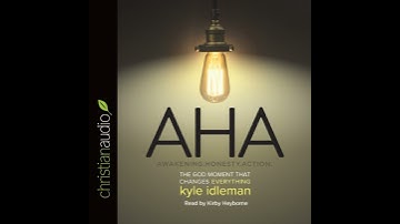 AHA: The God Moment That Changes Everything Audiobook by Kyle Idleman