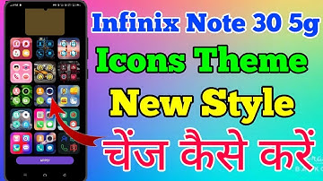 Infinix Note 30 5g Icons Change Kaise Kare // How To Change Icons Theme On Infinix Note 30 5g