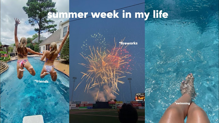 summer week in my life + 4th of july