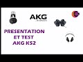 Akg k52  prsentation et test