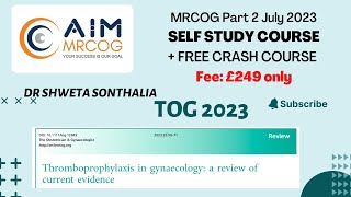 29. AIM MRCOG: Thromboprophylaxis in Gynaecology TOG 2023