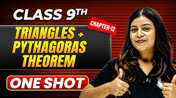 TRAINGLES + PYTHAGORAS THEORAM in One Shot | Class 9 Maths | ICSE Board