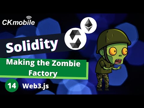 Solidity with Crypto Zombie lesson 1 #14 Web3.js