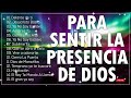MUSICA CRISTIANA PARA SENTIR LA PRESENCIA DE DIOS - HERMOSAS ALABANZAS CRISTIANAS DE ADORACION 2020