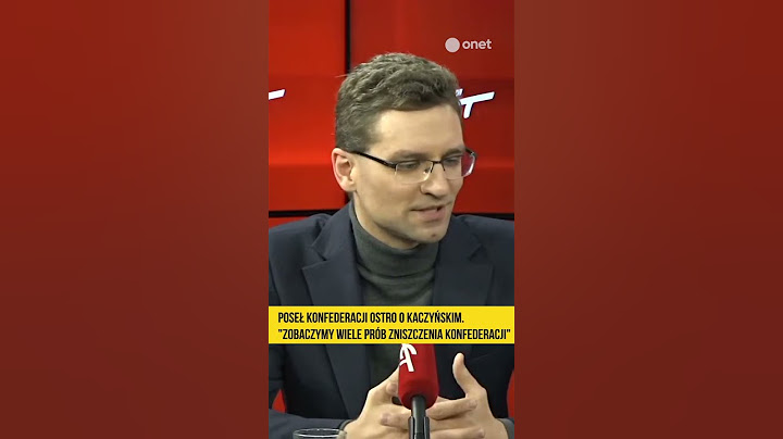 Poseł Konfederacji ostro o Kaczyńskim. "Zobaczymy wiele prób zniszczenia Konfederacji"