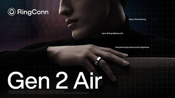 Introducing RingConn Gen 2 Air - The Smart Ring That Fits Your Life | AI Health for All