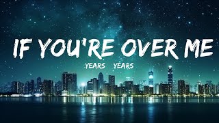 Years & Years - If You're Over Me (NOTD Remix)  | 30mins - Feeling your music