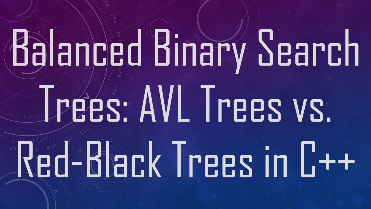Balanced Binary Search Trees: AVL Trees vs. Red-Black Trees in C++ ...