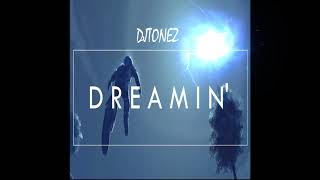 Instrumental Dreamin - Prod. By Djtonez