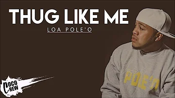 Loa - Thug Like Me (REMAKE)