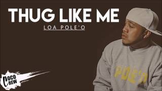 Loa - Thug Like Me (REMAKE)